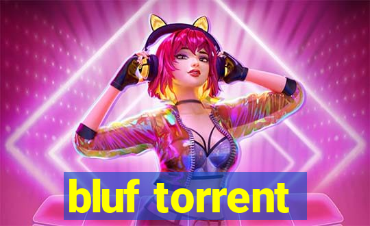 bluf torrent